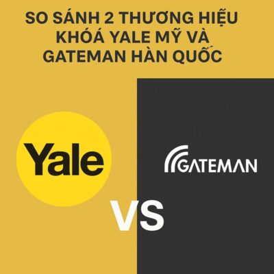 So sanh 2 thuong hieu Khoa Yale My va Gateman Han Quoc